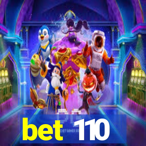 bet 110